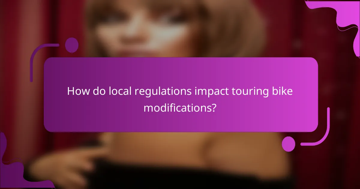 How do local regulations impact touring bike modifications?