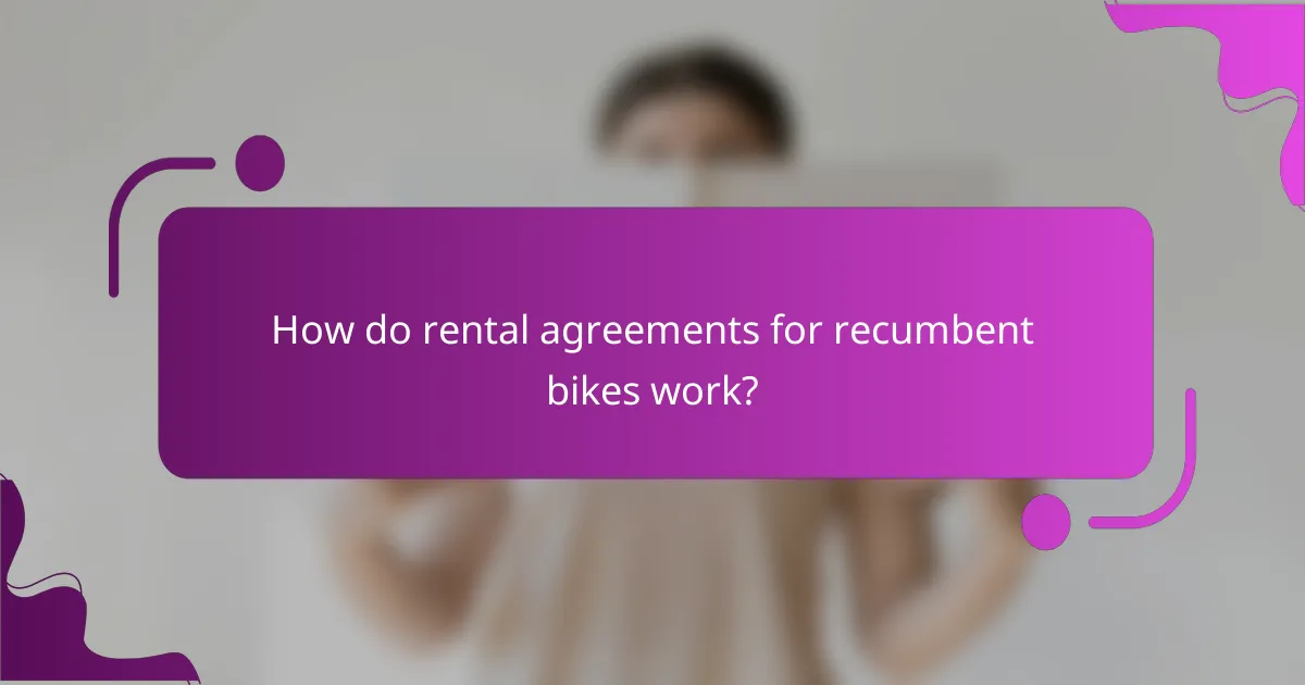How do rental agreements for recumbent bikes work?