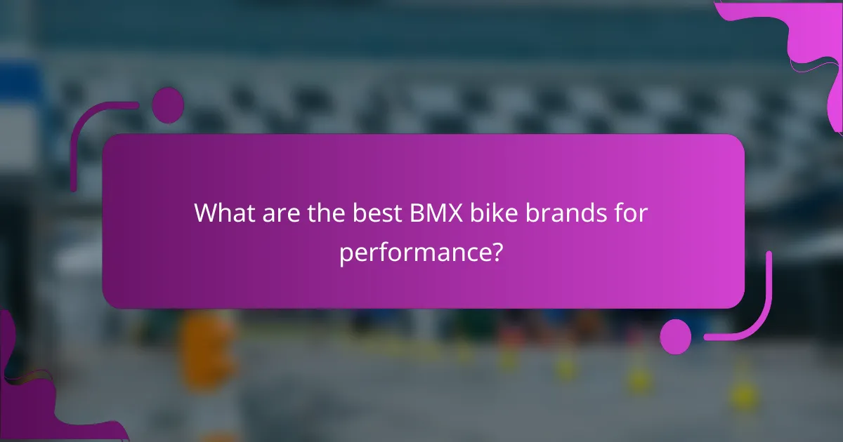 What are the best BMX bike brands for performance?