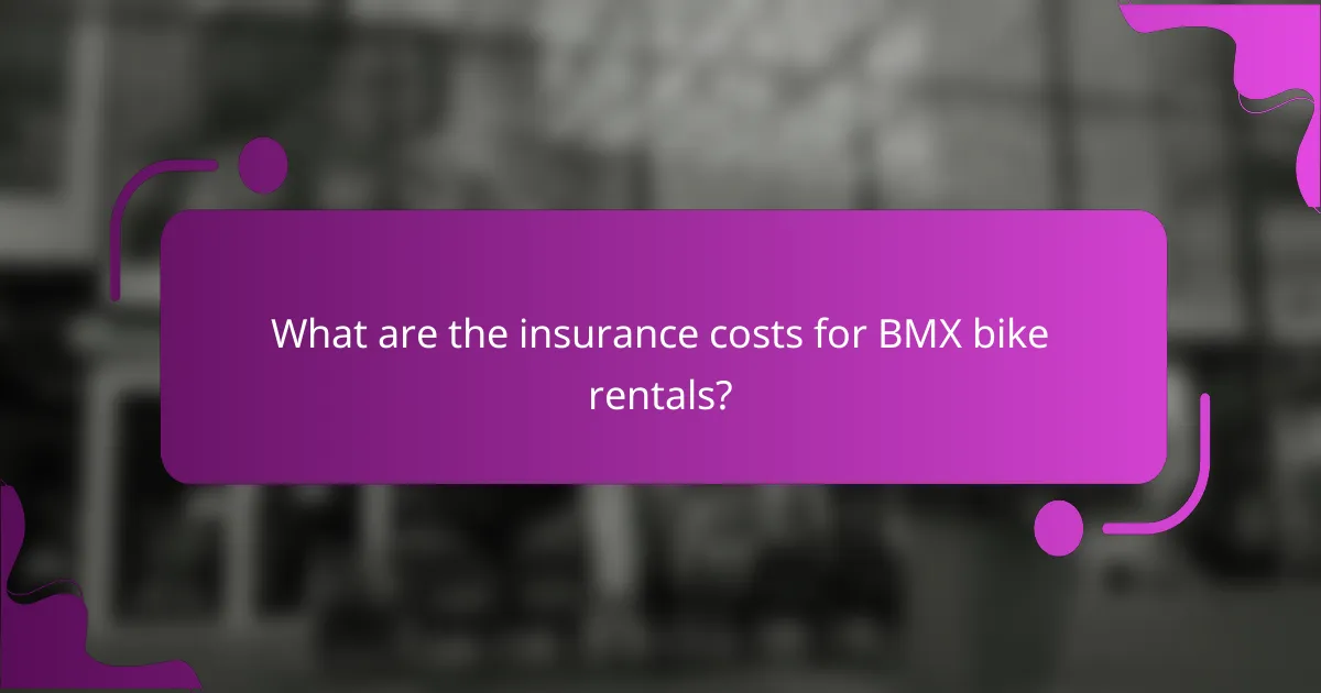 What are the insurance costs for BMX bike rentals?