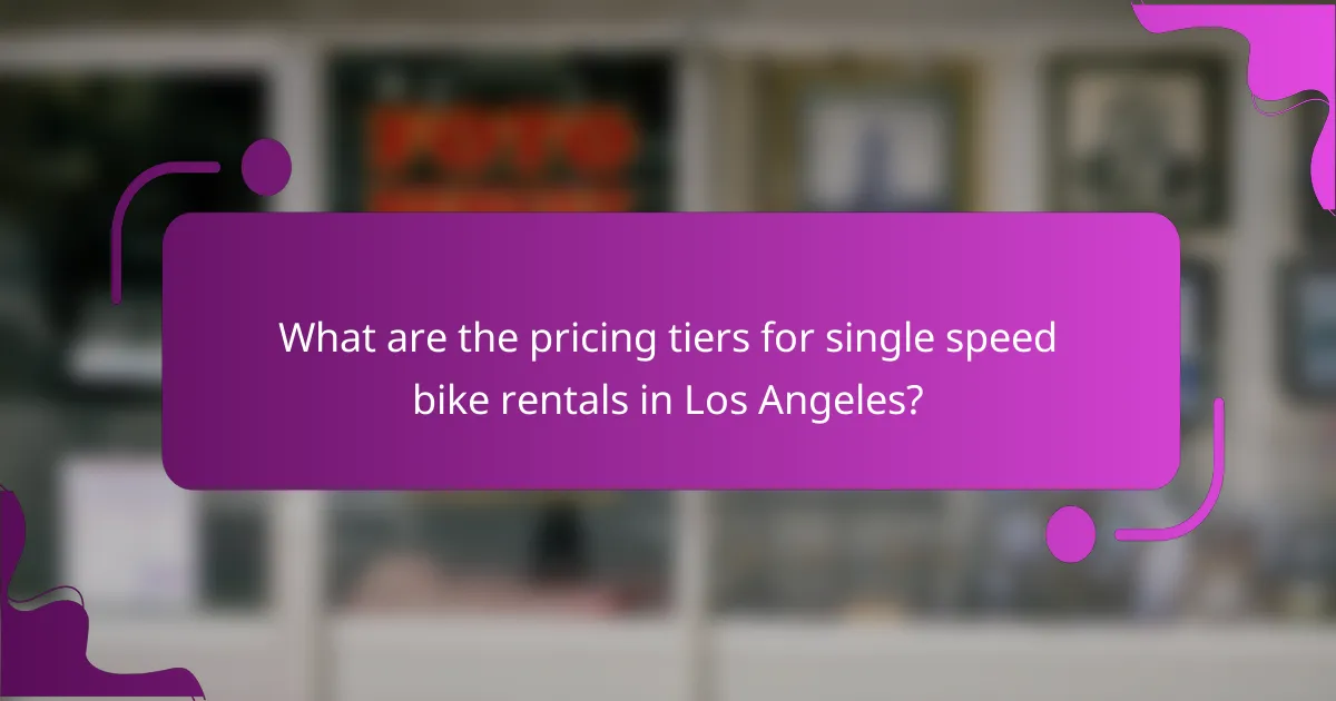 What are the pricing tiers for single speed bike rentals in Los Angeles?