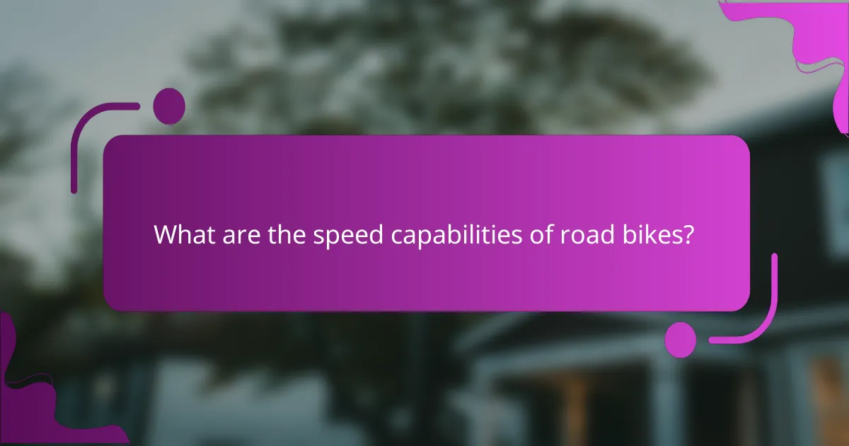 What are the speed capabilities of road bikes?