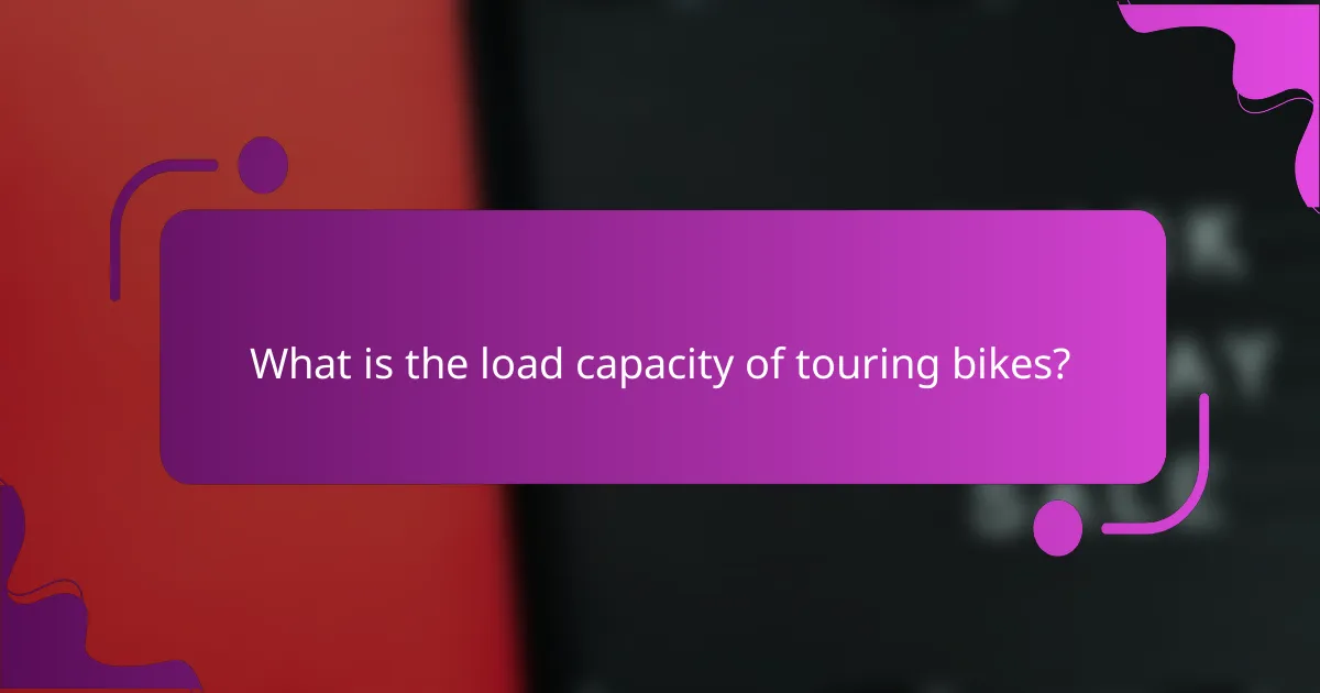 What is the load capacity of touring bikes?