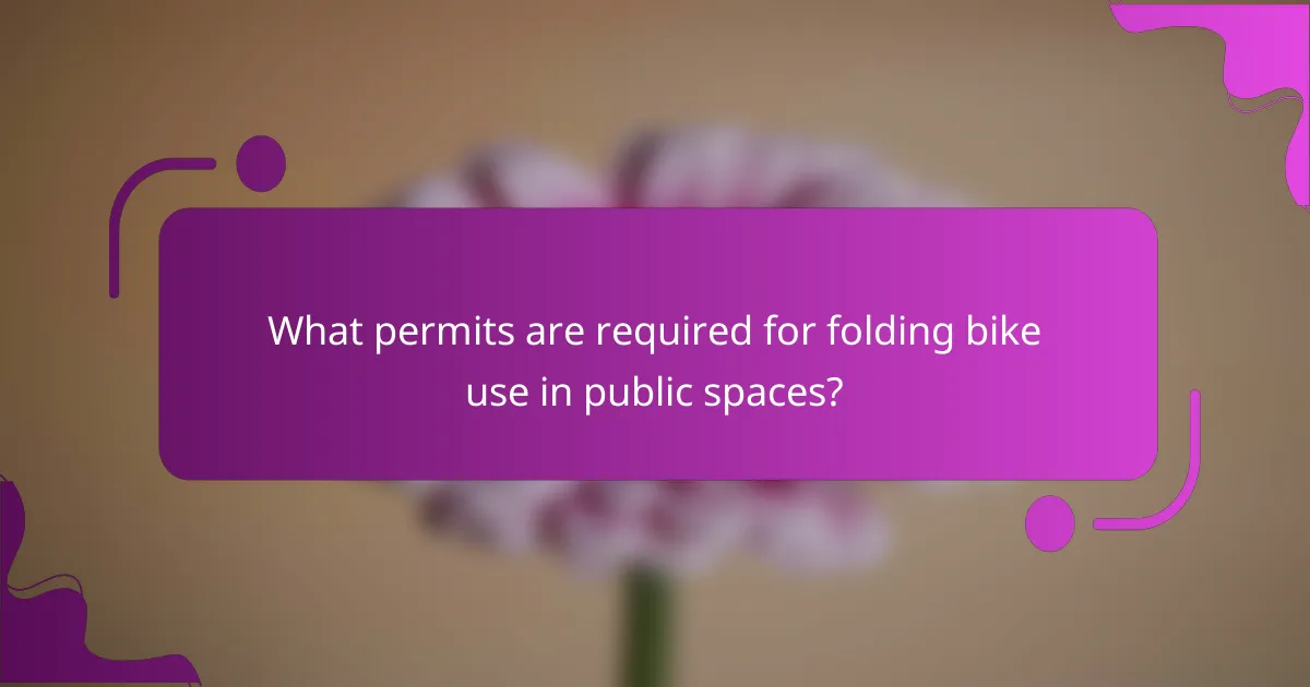 What permits are required for folding bike use in public spaces?